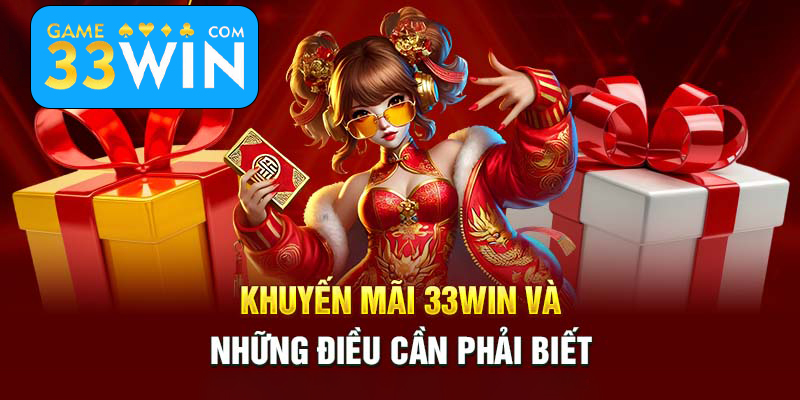 điều kiện nhận khuyến mãi 33win